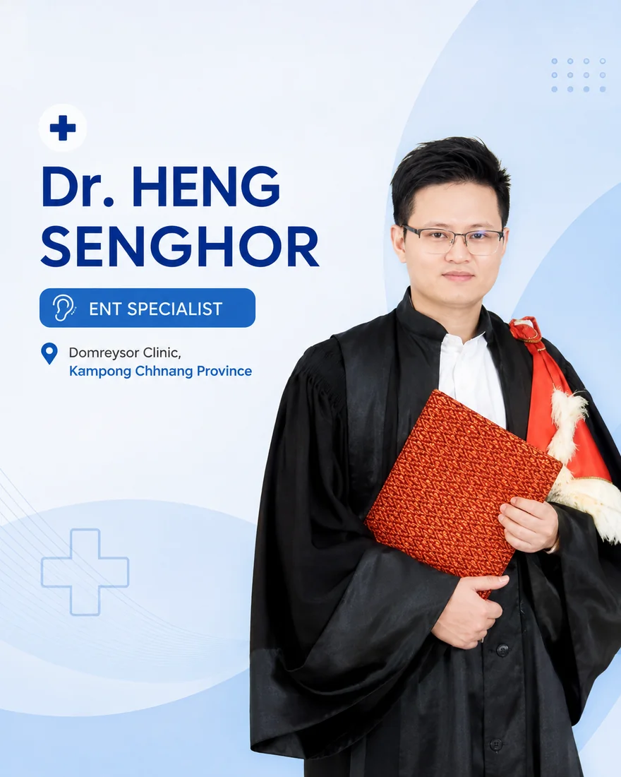 Dr. Heng Senghor, ENT Specialist at Domreysor Clinic, Kampong Chhnang Province